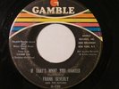 FRANK BEVERLY & THE BUTLERS GAMBLE G-220 IF THAT'S NORTHERN SOUL 45 RARE LISTEN
