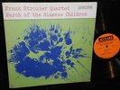 FRANK STROZIER QUARTET MARCH OF THE SIAMESE CHILDREN FIRST NICE