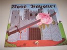 ROSE BAYONET - 