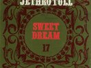 JETHRO TULL 45 SWEET DREAM+PS HOLLAND VERY RARE