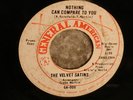 NORTHERN SOUL RARITY THE VELVET SATINS NOTHING CAN COMPARE TO YOU