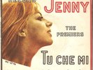 7 ITALY THE PREMIERS (PA) JENNY/TU CHE MI HAI PRESO IL CUORE EX+BEAT/POP/ROCK