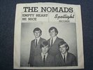60s TEXAS GARAGE--NOMADS--BE NICE / EMPTY HEART--SPOTLIGHT w/ PICTURE SLEEVE