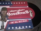 MIGHTY MIGHTY BOSSTONES*They Will Need Music/Once And For All* 7