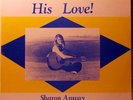 SHARON ANWAY: His Love LP private press xian FOLK-PSYCH