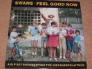 Swans  Feel Good Now DOUBLE LP 1987 EUROPE TOUR LIVE