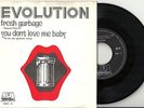 EVOLUTION - FRESH GARBAGE / YOU DON´T LOVE ME BABY  7