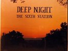SIXTH STATION: Deep Night Orig LP Stoned Xian Dream Psych private press PRISTINE