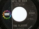 Rare 60s Vietnam War Soul 45: Players – He’ll Be Back - Minit