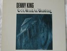 DENNY KING Evil Wind Is Blowing 1st PRESS LP BEEFHEART BAND ACID ARCHIVES