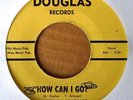 SOUL / MOD / R&B  - KATHRYN HUGHES - HOW CAN I GO - DOUGLAS 45