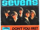 SEVENS - DON’T YOU FRET -  SWISS BEAT - LAYOLA