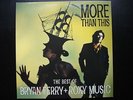 THE BEST OF BRYAN FERRY + ROXY MUSIC : MORE THAN THIS 1995 DOP. - LP / VINYL NEU