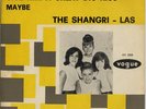 THE SHANGRI-LAS - Give him  a great big kiss/Maybe Rare '64 HOLLAND 7