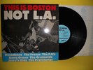 THIS IS BOSTON NOT L.A. LP -Gang Green F.U.'s Freeze Jerry's Kids -RARE PUNK 82