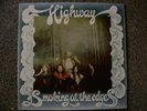 HIGHWAY   SMOKING AT THE EDGE   '74 UK LP RARE ORIGINAL  NEAR MINT PSYCH