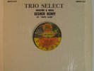 Trio Select W/ Gesner Henry & Coupe Cloue 
