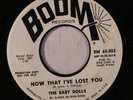 rare Northern Soul 45 BABY DOLLS now that i've lost you BOOM