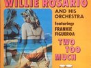 WILLIE ROSARIO AND HIS ORCHESTRA Two Too Much LP Musicor NM/VG++ RARE BOOGALOO