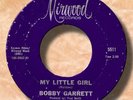 Orig. '66 Northern  Soul BOBBY GARRETT- MY LITTLE GIRL/Big Brother- MIRWOOD ?
