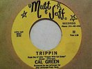 CAL GREEN - Trippin - MUTT & JEFF - JAZZ SOUL FUNK 45 NM-