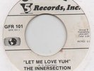 THE INNERSECTION-LET ME LOVE YUH-GROUP 5-***WHITE DEMO***-***RARE ORIGINAL***