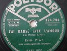 78 RPM EDITH PIAF - J'AI DANSE AVEC L'AMOUR - POLYDOR