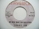 NORTHERN SOUL CLASSIC TERRIBLE TOM WE WERE MADE FOR EACH OTHER MAVERICK DEMO M-
