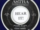 R&B 45 Count Ferrell-Mad Mike Monster (Astra 1017) Wizard of Ah's/Show Me Some..