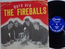 FIREBALLS.  the. - HERE ARE. ORIGINAL CANADIAN COPY.  NM  LP