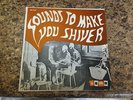 Rare Original Soma Records LP SOUNDS TO MAKE YOU SHIVER NICE COPY