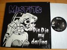 THE MISFITS - Die die my Darling LP Metallica SAMHAIN Punk DANZIG Undead PUSHEAD