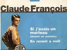 CLAUDE FRANCOIS - SI J'AVAIS UN MARTEAU, EN REVANT A NOEL