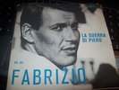 RARO DISCO 45 GIRI FABRIZIO DE ANDRE' -LA GUERRA DI PIERO-LA BALLATA DELL'EROE