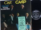 HOU-LOPS - les  ( LES ) TETES BLANCHES - C'EST CHIP. NM. LP