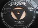 Johnny Cash. Next IN Line. Dont Make Me Go. original. London  45-HLS 8461. 7