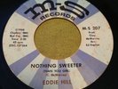 Eddie Hill northern soul 45 on M-S Nothing Sweeter VG+