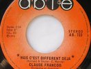 CLAUDE FRANCOIS Mais c'est différent déjà CANADA ORIG 1972  Able 45