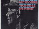 MANCE LIPSCOMB Trouble in Mind REPRISE LP SEALED