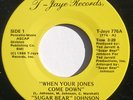 hear SUGAR BEAR JOHNSON on T-Jaye M- modern/boogie 45 When Your Jones Comes Down