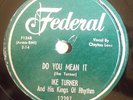 IKE TURNER-FEDERAL 78-SHE MADE MY BLOOD RUN COLD /DO YO