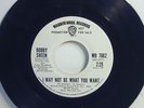 1972 Soul Promo 45 Bobby Sheen I May Not Be What You Want Me To Be (Bob B. Soxx)