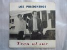 LOS PRISIONEROS Tren al Sur 7