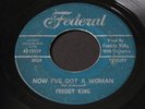 Freddy King   Now I've Got a Woman / Onion Rings   R&B / soul / blues 45 HEAR