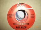 ALLEN WAYNE NORTHERN SOUL 45 CHILLS AND FEVER ON THE TRY LABEL VG+