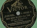 Sad Man Blues, Bennie Moten, Have You Ever Felt, Earl HInes, Victor 38048 78 rpm