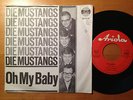 DIE MUSTANGS  Einseimkeit / Oh my baby  Ariola 18170 AT rare beat vg++