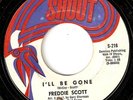 FREDDIE SCOTT: I'll Be Gone (US Shout 45)