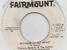 FRANKIE BEVERLY-BECAUSE OF MY HEART/I WANT TO FEEL I'M WANTED-FAIRMOUNT.