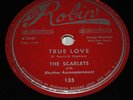  1955 Doo Wop 78 TRUE LOVE / CRY BABY The Scarlets on Red Robin, E